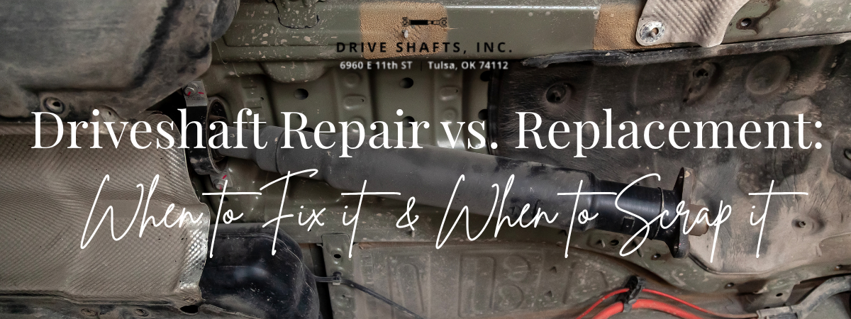 Driveshaft Repairs